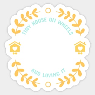 Tiny House on Wheels Dad Sticker